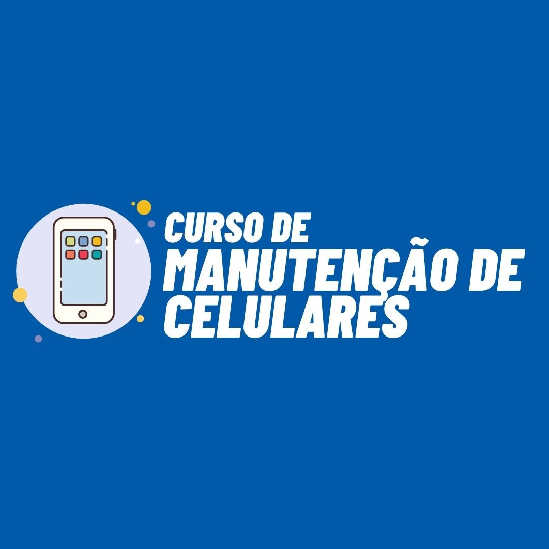 Curso de manutenção e conserto de celulares